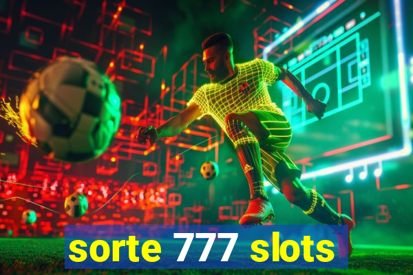 sorte 777 slots